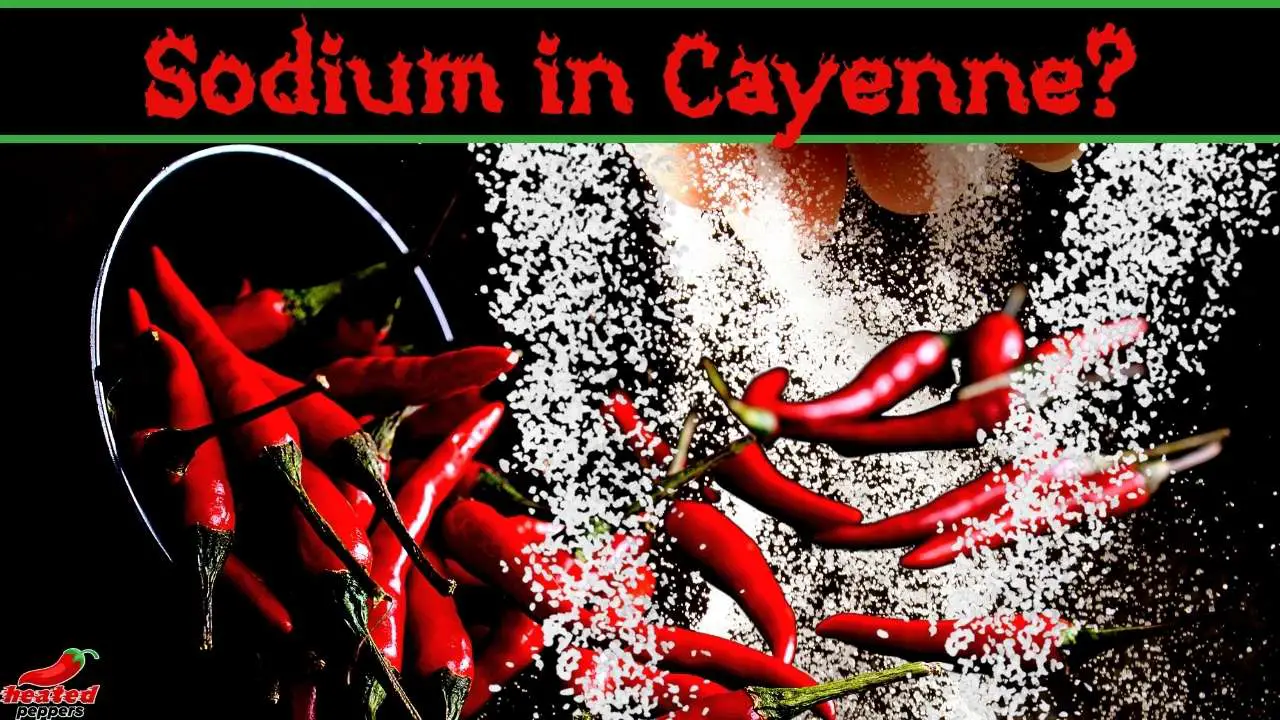 Does Cayenne Pepper Have Sodium?